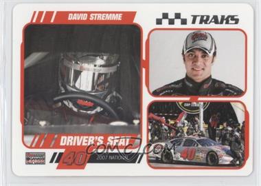 2007 Press Pass Traks - Driver's Seat - 2007 National #DS 1 - David Stremme