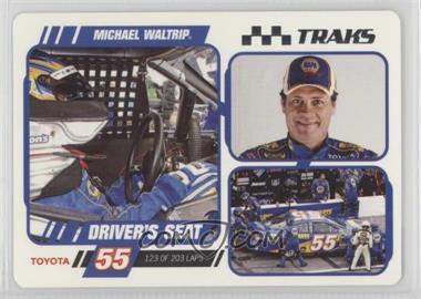 2007 Press Pass Traks - Driver's Seat - Laps #DS 19 - Michael Waltrip