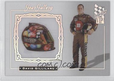 2007 Press Pass VIP - Gear Gallery - Transparent #GGT 11 - David Gilliland