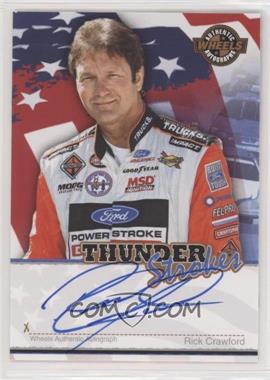 2007 Wheels American Thunder - Thunder Strokes Autographs #_RICR - Rick Crawford