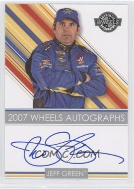2007 Wheels High Gear - Autographs #_JEGR - Jeff Green