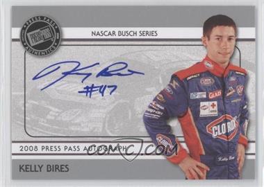 2008 Press Pass - Autographs - Silver #_KEBI - Kelly Bires