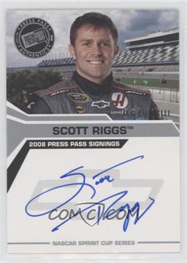 2008 Press Pass - Press Pass Signings - Silver #_SCRI - Scott Riggs /100