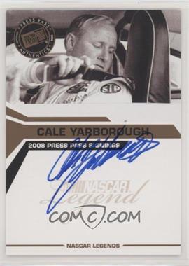 2008 Press Pass - Press Pass Signings #_CAYA - Cale Yarborough [EX to NM]