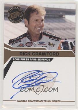 2008 Press Pass - Press Pass Signings #_RICR - Rick Crawford