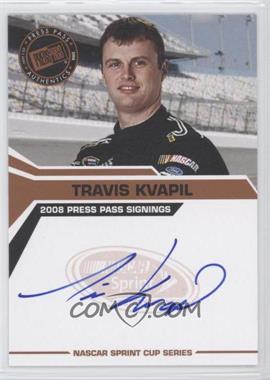 2008 Press Pass - Press Pass Signings #_TRKV - Travis Kvapil