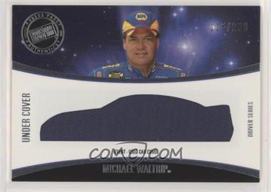 2008 Press Pass Eclipse - Under Cover - Driver Series Silver #UCD 13 - Michael Waltrip /250