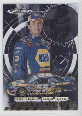 2008 Press Pass Speedway - Test Drive #TD 9 - Michael Waltrip