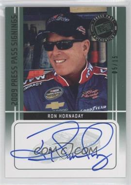 2009 Press Pass - Press Pass Signings - Green #_ROHO - Ron Hornaday /15