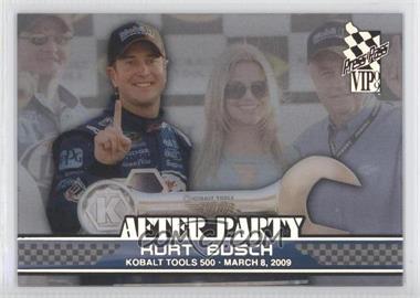 2009 Press Pass VIP - After Party - Transparent #AP 4 - Kurt Busch