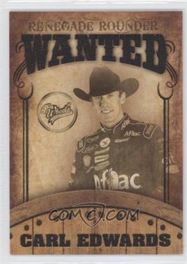 2009 Wheels Main Event - Renegade Rounder Wanted #RR 1 - Carl Edwards