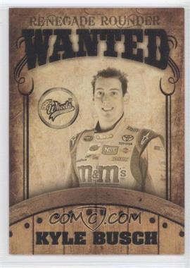 2009 Wheels Main Event - Renegade Rounder Wanted #RR 6 - Kyle Busch