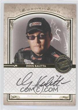 2010 Press Pass Legends - Motorsports Masters Autographs - Gold #_DOKA - Doug Kalitta /50