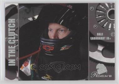 2010 Press Pass Premium - [Base] #54 - In The Clutch - Dale Earnhardt Jr.