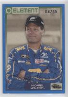 Michael Waltrip #/35