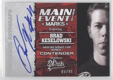 2010 Wheels Main Event - Main Event Marks #_BRKE - Brad Keselowski /91