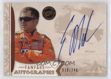 2011 Press Pass Fanfare - Fanfare Autographs - Bronze #FA-EM - Eric McClure /246