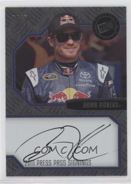 2011 Press Pass Stealth - Press Pass Signings - Brushed Metal #PPS-BV - Brian Vickers /50