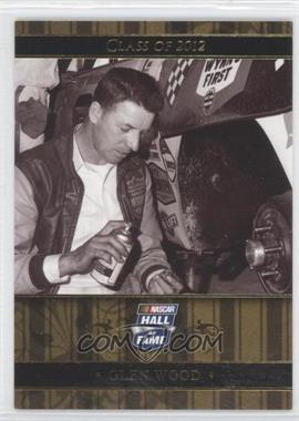 2012 Press Pass - Multi-Product Insert NASCAR Hall of Fame #NHOF149 - Glen Wood