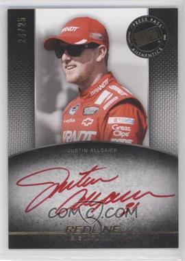 2012 Press Pass Redline - Signatures - Gold Red Ink #RS-JA - Justin Allgaier /25