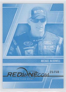 2014 Press Pass Redline - [Base] - Color Proof Cyan #36 - Michael McDowell /50