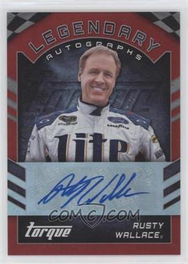 2016 Panini Torque - Legendary Autographs - Red #LA-RW - Rusty Wallace /40