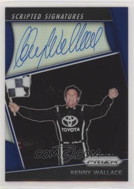 2018 Panini Prizm - Scripted Signatures - Blue Prizm #SS-KW - Kenny Wallace /75