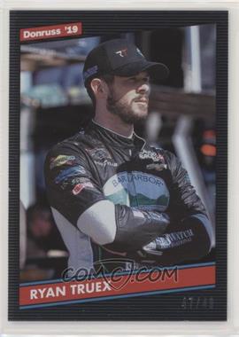 2019 Panini Donruss NASCAR - [Base] - Press Proof #148 - Retro 1986 - Ryan Truex /49