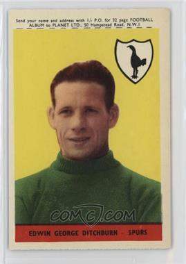 1958-59 A&BC Footballers - [Base] #11.1 - Ted Ditchburn (Planet Offer, Black/Red Back)