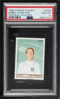 Bobby Charlton [PSA 10 GEM MT]