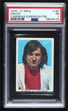 1970-71 Dipul Campeoes Europeus de Futebol - [Base] #160 - Johan Cruyff [PSA 1 PR]