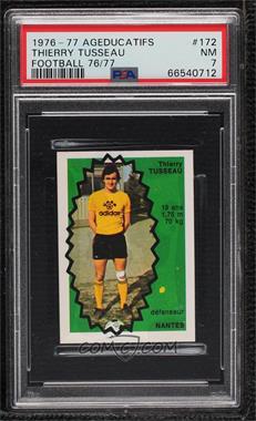 1976-77 AGEducatifs Football 1976/1977 - [Base] #172 - Thierry Tusseau [PSA 7 NM]