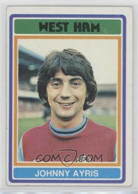 1976 Topps English Footballers - [Base] #163 - Johnny Ayris
