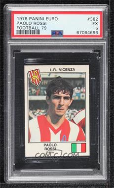 1978-79 Panini Euro Football 79 Stickers - [Base] #382 - Paolo Rossi [PSA 5 EX]