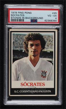 1978 Ping Pong Futebol - [Base] #45.1 - Socrates (Stands in Background) [PSA 4 VG‑EX]