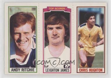 1981-82 Topps English League - [Base] #106-161-121 - Chris Hughton, Leighton James, Andy Ritchie