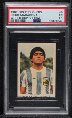 1981 FKS Publishers World Cup Special 1982 - [Base] #5 - Diego Maradona [PSA 1.5 FR]