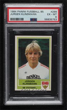 1985 Panini Fussball 85 Album Stickers - [Base] #299 - Jurgen Klinsmann [PSA 6 EX‑MT]