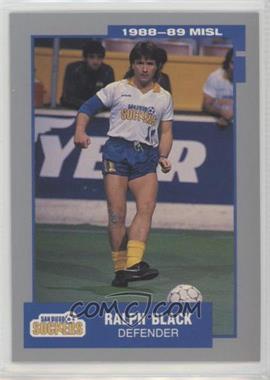 1988-89 Pacific MISL - [Base] #14 - Ralph Black