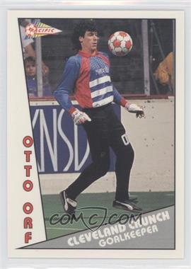 1991-92 Pacific MSL - [Base] #150 - Otto Orf