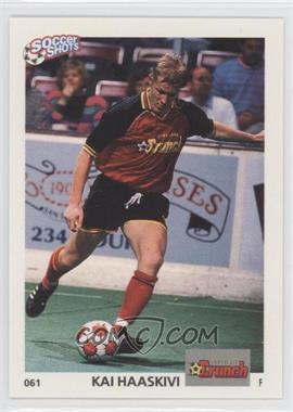 1991 Soccer Shots MSL - [Base] #061 - Kai Haaskivi