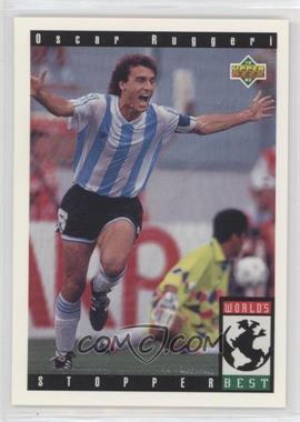 1993 Upper Deck World Cup 94 Preview English/Spanish - [Base] #102 - World's Best - Oscar Ruggeri