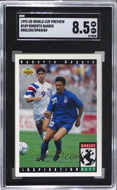 1993 Upper Deck World Cup 94 Preview English/Spanish - [Base] #109 - World's Best - Roberto Baggio [SGC 92 NM/MT+ 8.5]