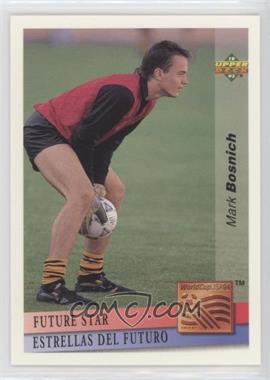 1993 Upper Deck World Cup 94 Preview English/Spanish - Future Stars #FS7 - Mark Bosnich