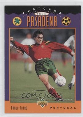 1994 Upper Deck World Cup English/Spanish - [Base] #307 - Postcard from Pasadena - Paulo Futre