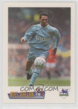 1996-97 Merlin Premier League - Superstar Stand-Ups #S05 - Noel Whelan