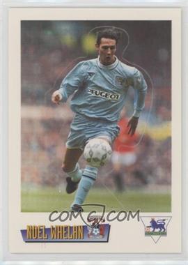 1996-97 Merlin Premier League - Superstar Stand-Ups #S05 - Noel Whelan