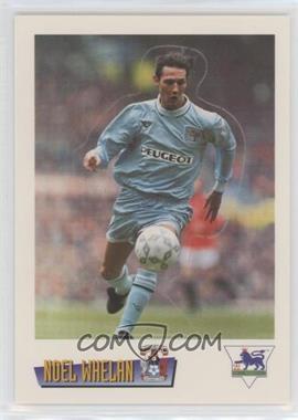 1996-97 Merlin Premier League - Superstar Stand-Ups #S05 - Noel Whelan