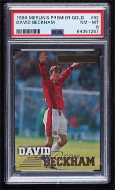 1996 Merlin Premier Gold  - [Base] #092 - David Beckham [PSA 8 NM‑MT]