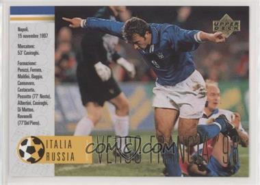 1998 Upper Deck Leggenda Azzurra - [Base] #45 - Verso Francia '98 - Italia 1 Russia 0